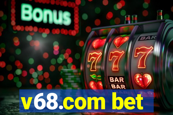 v68.com bet